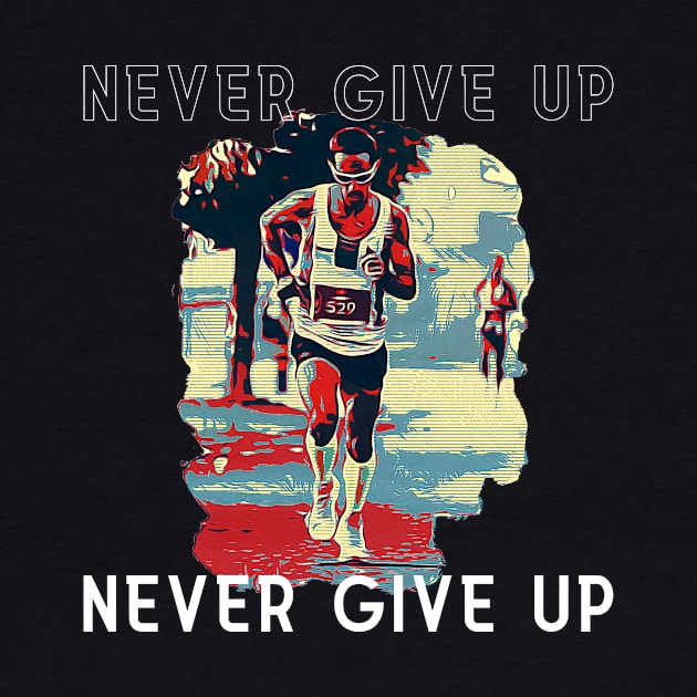 Never Give Up (Running art no.3 ) by Dreanpitch